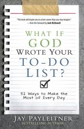 What If God Wrote Your To-Do List? eBook