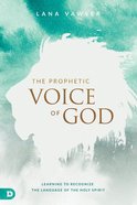 The Prophetic Voice of God eBook