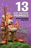 13 Very Awesome Promises and How God Always Keeps Them (Small Group Solutions For Kids Series) eBook