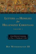Letters and Homilies For Hellenized Christians (#03 in Letters And Homilies For Hellenized Christians Series) eBook