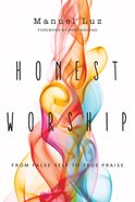 Honest Worship: From False Self to True False eBook