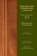 Philippians, Colossians (Reformation Commentary On Scripture Series) eBook