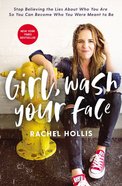 Girl, Wash Your Face: Stop Believing the Lies About Who You Are So You Can Become Who You Were Meant to Be eBook