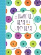 A Thankful Heart is a Happy Heart eBook