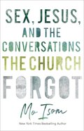 Sex, Jesus, and the Conversations the Church Forgot eBook