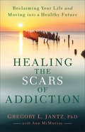 Healing the Scars of Addiction eBook
