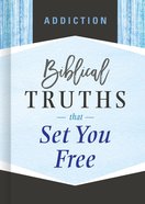 Addiction (Biblical Truths God's Way Series) eBook