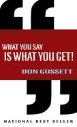 What You Say is What You Get eBook