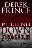 Pulling Down Strongholds eBook