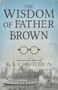 The Wisdom of Father Brown eBook