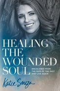 Healing the Wounded Soul eBook