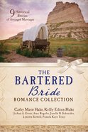The Bartered Bride Romance Collection (9781634090315 Series) eBook