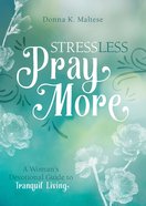 Stress Less, Pray More eBook