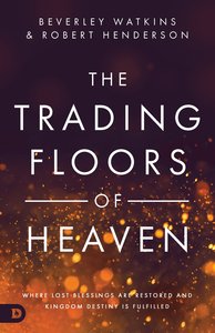 The Trading Floors of Heaven The Trading Floors of Heaven