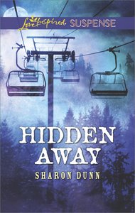 Hidden Away (Love Inspired Suspense Series) Hidden Away (Love Inspired Suspense Series)