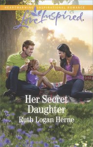Her Secret Daughter (Grace Haven) (Love Inspired Series) Her Secret Daughter (Grace Haven) (Love Inspired Series)