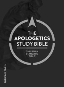 CSB Apologetics Study Bible CSB Apologetics Study Bible