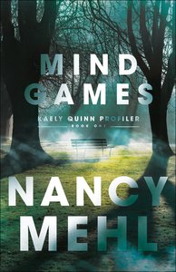 Mind Games (Kaely Quinn Profiler Book #1) (#01 in Kaely Quinn Profiler Series) Mind Games (Kaely Quinn Profiler Book #1) (#01 in Kaely Quinn Profiler Series)
