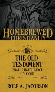 The Homebrewed Christianity Guide to the Old Testament (Homebrewed Christianity Series) The Homebrewed Christianity Guide to the Old Testament (Homebrewed Christianity Series)