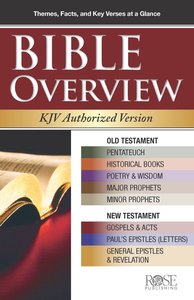 Bible Overview KJV Authorized Version (Rose Guide Series) Bible Overview KJV Authorized Version (Rose Guide Series)