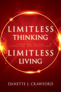 Limitless Thinking, Limitless Living Limitless Thinking, Limitless Living