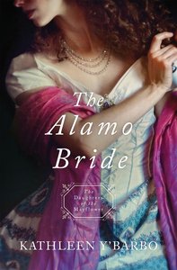 The Alamo Bride (#07 in Daughters Of The Mayflower Series) The Alamo Bride (#07 in Daughters Of The Mayflower Series)