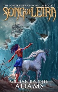 Song of Leira (#03 in The Songkeeper Chronicles Series) Song of Leira (#03 in The Songkeeper Chronicles Series)