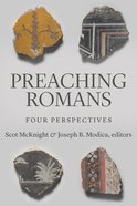 Preaching Romans: Four Perspectives Paperback
