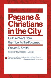 Euslr: Pagans and Christians in the City: Culture Wars From the Tiber to the Potomac Euslr: Pagans and Christians in the City: Culture Wars From the Tiber to the Potomac