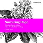 Nurturing Hope: Christian Pastoral Care in the Twenty-First Century Paperback