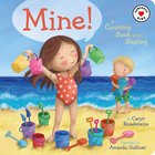 Mine!: A Counting Book About Sharing Board Book