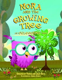 Nora and the Growing Tree: An Owlegories Tale Nora and the Growing Tree: An Owlegories Tale