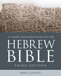 A Short Introduction to the Hebrew Bible (3rd Edition) A Short Introduction to the Hebrew Bible (3rd Edition)