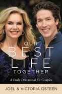 Our Best Life Together: A Daily Devotional For Couples Paperback