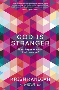 God is Stranger: What Happens When God Turns Up? God is Stranger: What Happens When God Turns Up?