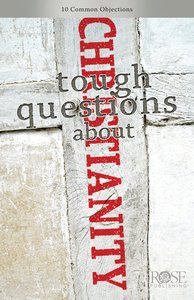 Tough Questions About Christianity (Rose Guide Series) Tough Questions About Christianity (Rose Guide Series)