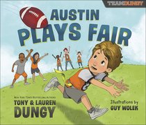 Austin Plays Fair: A Team Dungy Story About Football (Team Dungy Series) Austin Plays Fair: A Team Dungy Story About Football (Team Dungy Series)