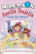 Under the Weather (I Can Read!1 Amelia Bedelia Series) Hardback