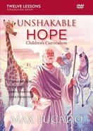 Unshakable Hope: Building Our Lives on the Promises of God (Children's Curriculum) Pack
