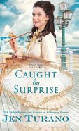 Caught By Surprise (#03 in Apart From The Crowd Series) Hardback