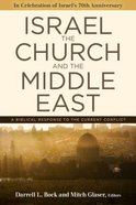 Israel, the Church, and the Middle East: A Biblical Response to the Current Conflict Paperback
