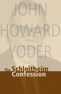 The Schleitheim Confession Paperback