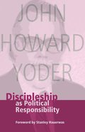 Discipleship as Political Responsibility Paperback