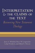 Interpretation and the Claims of the Text: Resourcing New Testament Theology Hardback