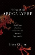 Visions of the Apocalypse: Receptions of John's Revelation in Western Imagination Paperback