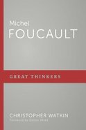 Michel Foucault (Great Thinkers Series) Paperback