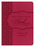 Daily Conversations With God: Prayers For Women Paperback