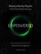 Empowered: Equipping Everyone For Relational Evangelism (Leader Guide) Paperback