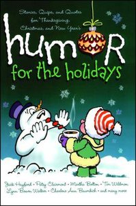 Humor For the Holidays Humor For the Holidays