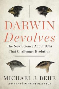 Darwin Devolves: The New Science About Dna That Challenges Evolution Darwin Devolves: The New Science About Dna That Challenges Evolution